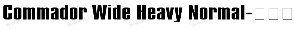Commador Wide Heavy Normal字体转换